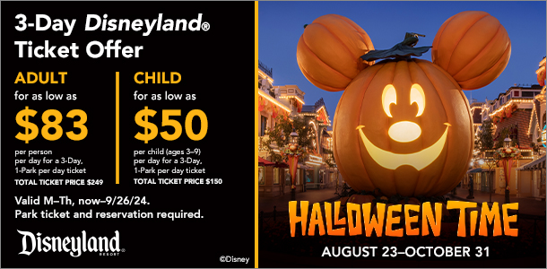 Disneyland ticket offer. Starting at $83 for adults and $50 for children ages 3-9